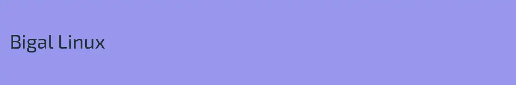 Bigal Linux